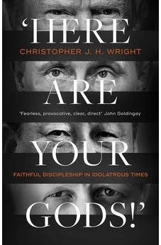Here Are Your Gods!': Faithful Discipleship in Idolatrous Times