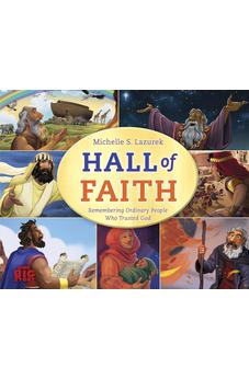 Hall of Faith: Remembering Ordinary People Who Trusted God (One Big Story)