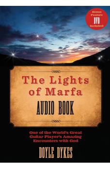 The Lights of Marfa Audio Book: One of the World's Great Guitar Players Amazing Encounters with God