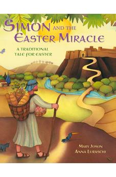 Simon and the Easter Miracle: A Traditional Tale for Easter