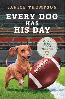 Every Dog Has His Day (Gone to the Dogs Mysteries Book 5)