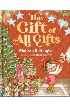 The Gift of All Gifts: Celebrating God’s Special Christmas Present for You