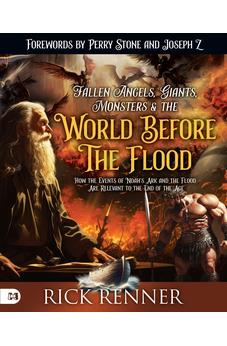 Fallen Angels, Giants, Monsters and the World Before the Flood