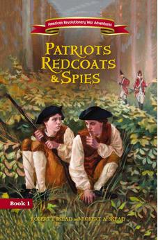 Patriots, Redcoats and Spies (American Revolutionary War Adventures Book 1)