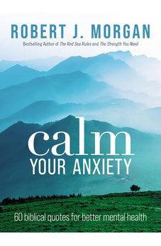 Calm Your Anxiety: 60 Biblical Quotes for Better Mental Health