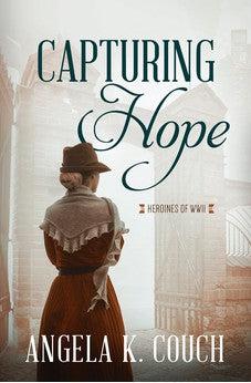 Capturing Hope (Heroines of WWII)