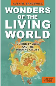 Wonders of the Living World (Text Only Version): Curiosity, Awe, and the Meaning of Life