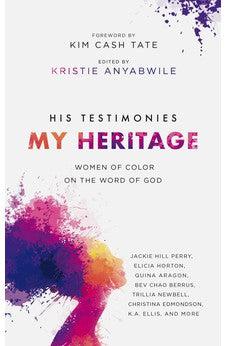 His Testimonies, My Heritage: Women of Color on the Word of God