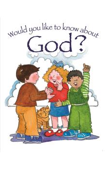 Would You Like to Know About God?
