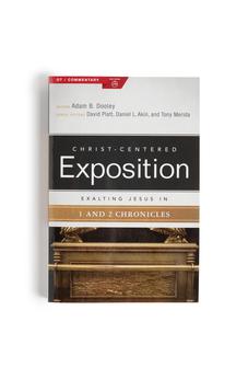 Exalting Jesus in 1 & 2 Chronicles (Christ-Centered Exposition Commentary)