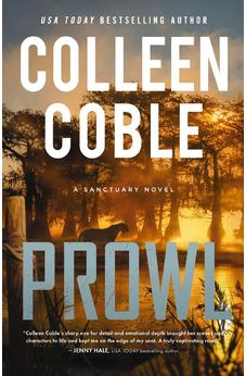 Prowl: A Small-Town, Second-Chance Romantic Suspense (A Sanctuary Novel)