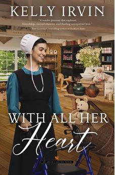 With All Her Heart: An Amish Calling Novel Book 3 of 3