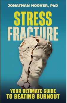 Stress Fracture: Your Ultimate Guide to Beating Burnout