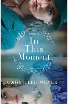 In This Moment (Timeless) Book 2 of 2