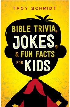 Bible Trivia, Jokes, and Fun Facts for Kids