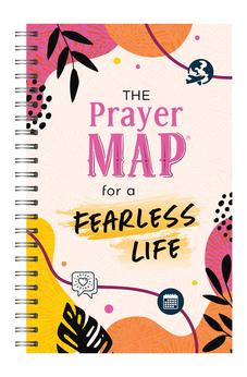 The Prayer Map for a Fearless Life (Faith Maps)