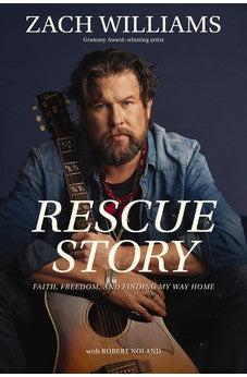 Rescue Story: Faith, Freedom, and Finding My Way Home