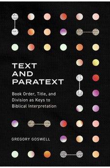 Text and Paratext: Book Order, Title, and Division as Keys to Biblical Interpretation