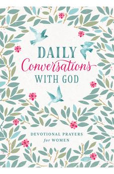 Daily Conversations with God: Devotional Prayers for Women