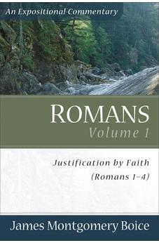 Romans: Justification by Faith (Romans 1-4) (Expositional Commentary)