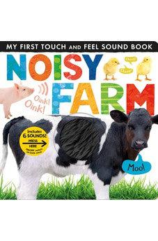 Noisy Farm: Includes Six Sounds! (My First Touch and Feel Sound Book)