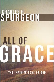 All of Grace: The Infinite Love of God