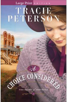 A Choice Considered: (A Christian Western Historical Friends to More Romance Book) (The Heart of Cheyenne)