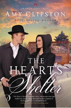 The Heart's Shelter (An Amish Legacy Novel) Book 4 of 4