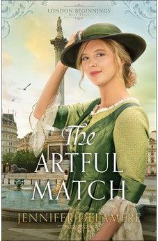The Artful Match (London Beginnings) Book 3 of 3