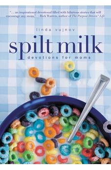 Spilt Milk: Devotions for Moms