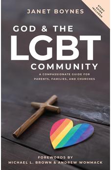 God & The LGBT Community: A Compassionate Guide for Parents, Families, and Churches