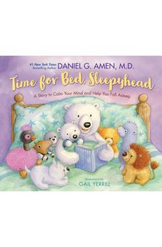 Time for Bed, Sleepyhead: A Story to Calm Your Mind and Help You Fall Asleep