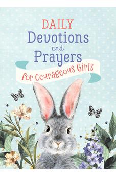 Daily Devotions and Prayers for Courageous Girls