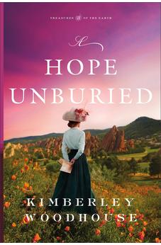 A Hope Unburied (Treasures of the Earth), book 3 of 3