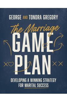 The Marriage Game Plan: Developing a Winning Strategy for Marital Success