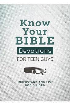 Know Your Bible Devotions for Teen Guys