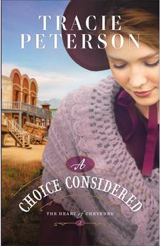A Choice Considered: (A Christian Western Historical Friends to More Romance Book) (The Heart of Cheyenne)