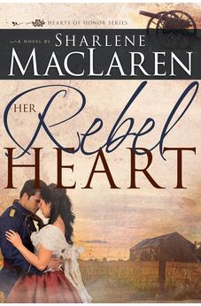 Her Rebel Heart (Volume 1) (Hearts of Honor)
