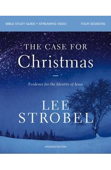 The Case for Christmas Bible Study Guide + Streaming Video, Updated Edition: Evidence for the Identity of Jesus - Biblestore.com