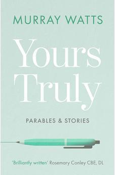Yours Truly: Parables and Stories