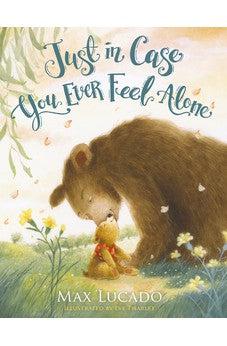 Just in Case You Ever Feel Alone - Biblestore.com