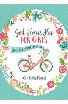 God Hears Her for Girls: 90 Faith-Building Devotions