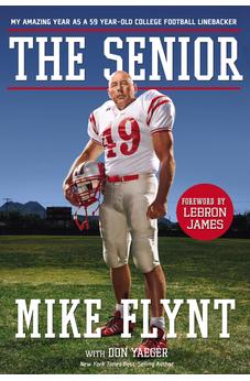 The Senior: My Amazing Year as a 59-Year-Old College Football Linebacker