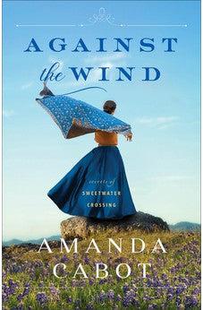 Against the Wind: (Three Sisters in the Texas Hill Country) Book 2 of 3