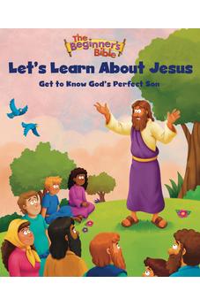 The Beginner's Bible Let's Learn About Jesus: Get to Know God’s Perfect Son