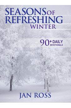Seasons of Refreshing: Winter