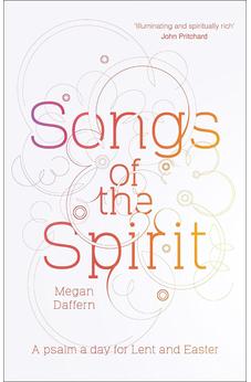 Songs of the Spirit: A Psalm a Day for Lent and Easter