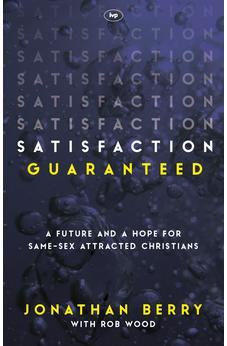 Satisfaction Guaranteed: A Future And A Hope For Same-Sex Attracted Christians