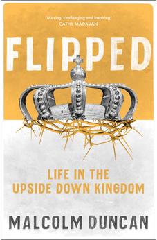 Flipped: Life in the upside down Kingdom (Essential Christian)