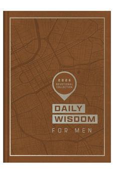 Daily Wisdom for Men 2026 Devotional Collection (Daily Wisdom - Annual Edition) - Biblestore.com